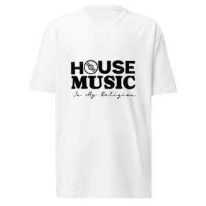 House Music, is my religion, Men’s premium heavyweight tee
