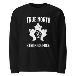 True North - Strong adn Free, Unisex organic raglan sweatshirt