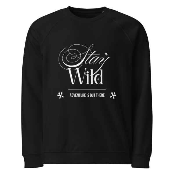Stay Wild, Unisex organic raglan sweatshirt
