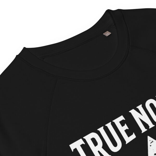 True North - Strong adn Free, Unisex organic raglan sweatshirt - Image 8