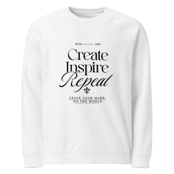 Create Inspire Repeat, Unisex organic raglan sweatshirt