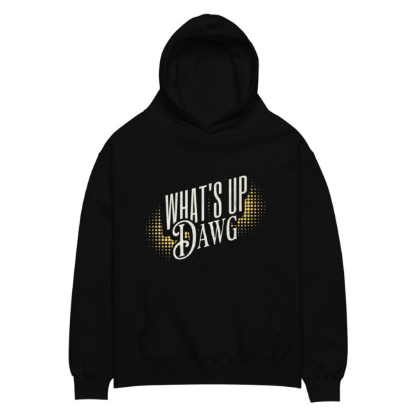 What's up Dawg, Unisex oversized hoodie - Image 3
