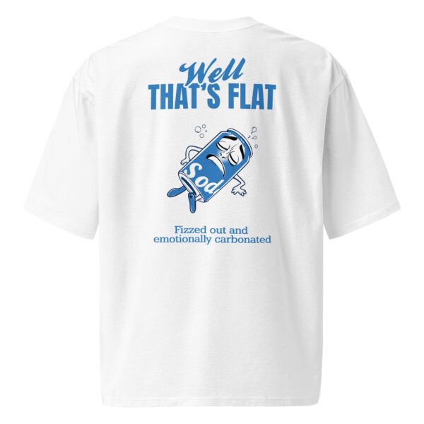 Well That's flat, Oversized heavyweight t-shirt - Image 4