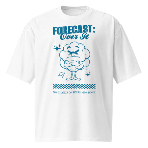 Forecast: Over It, funny, Oversized heavyweight t-shirt