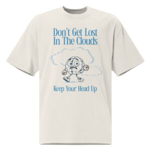 oversized-faded-t-shirt-faded-bone-front-68c79c5406976.jpg Don't get Lost in the clouds, Oversized faded t-shirt