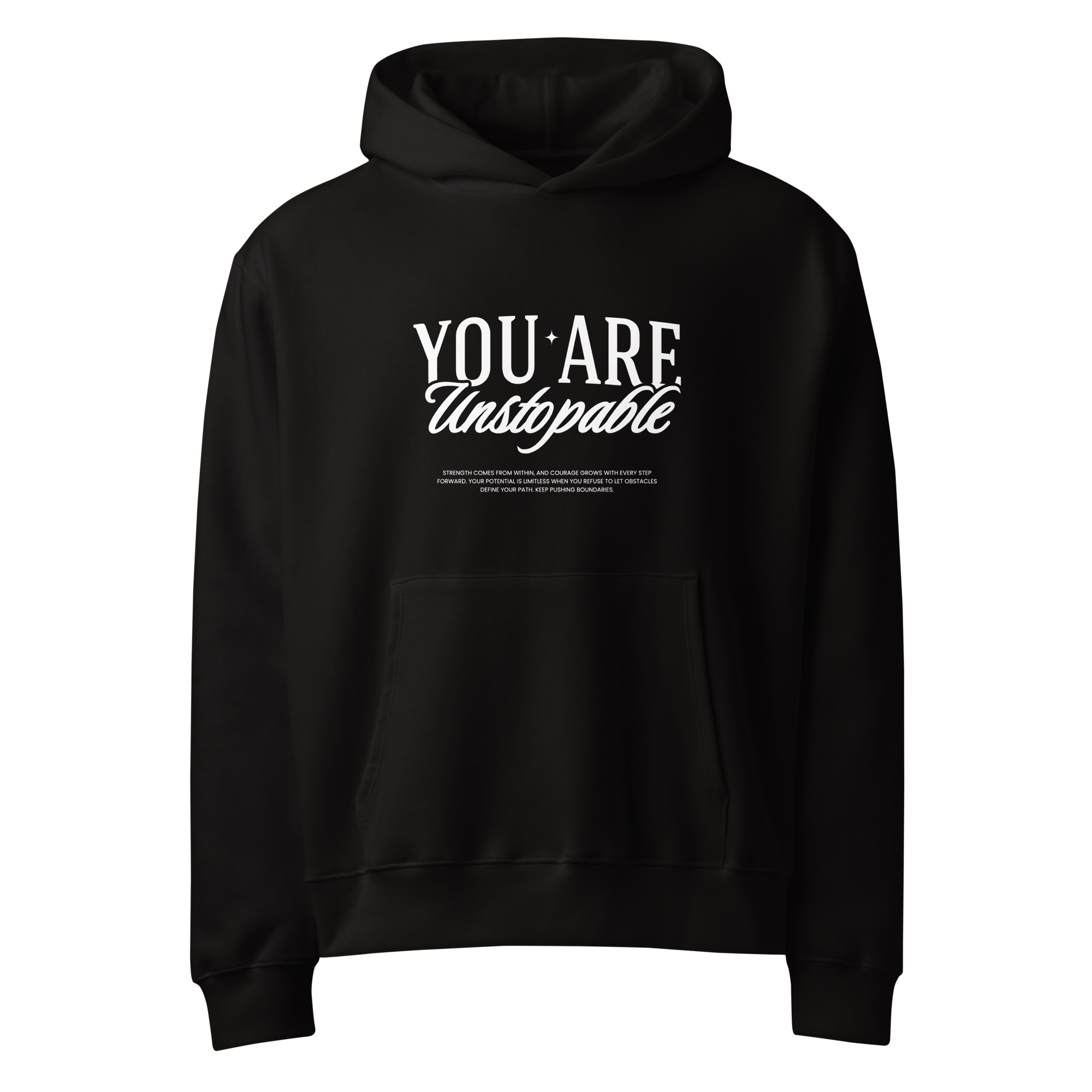 You are unstopable, typo, inspiration, Oversized heavyweight hoodie