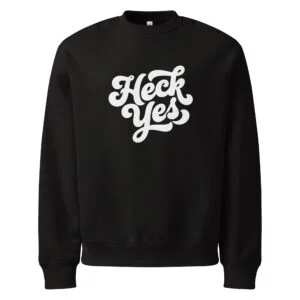 Heck Yes, typo logo, Oversized heavyweight sweatshirt