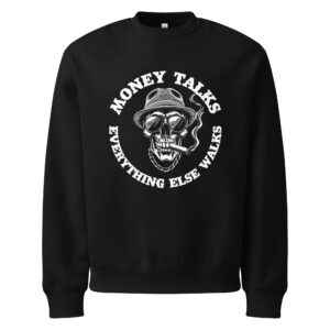 Money Talks everything else walks, skull, Oversized heavyweight sweatshirt