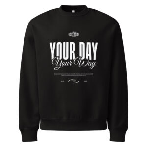 Your day your way, typo, streetwear, Oversized heavyweight sweatshirt