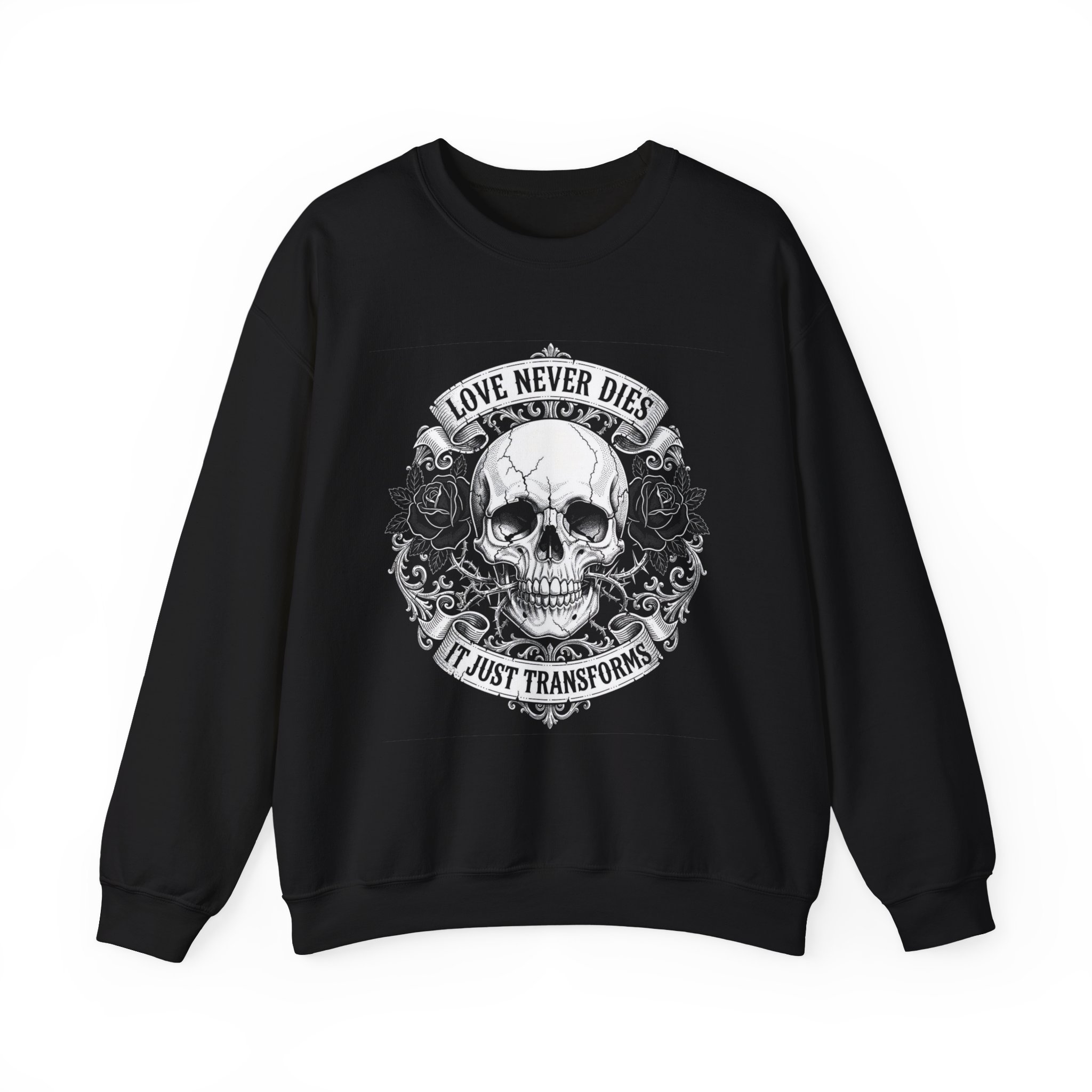 Skull Crewneck Sweatshirt — “Love Never Dies, It Just Transforms” Gothic Pullover, tattoo art