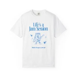 Life’s a Jam Session T-Shirt — Make It Up As You Go Guitar Tee