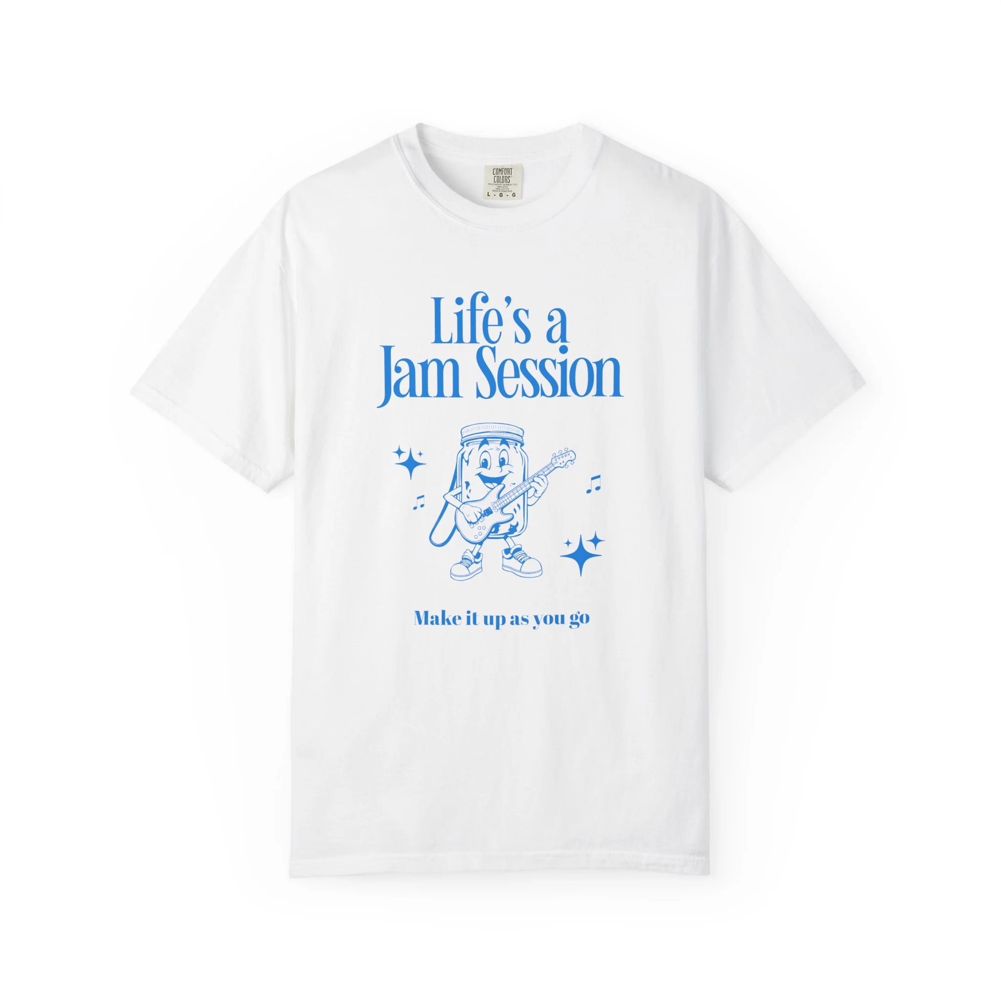 Life’s a Jam Session T-Shirt — Make It Up As You Go Guitar Tee