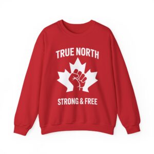 Crewneck Sweatshirt — "True North Strong & Free" Canadian Maple Fist Design