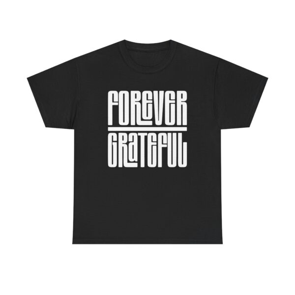 T-Shirt — "Forever Grateful" Graphic Tee | Vintage Block Letter Gratitude Shirt
