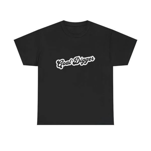 Goal Digger T-Shirt — Motivational Script Tee