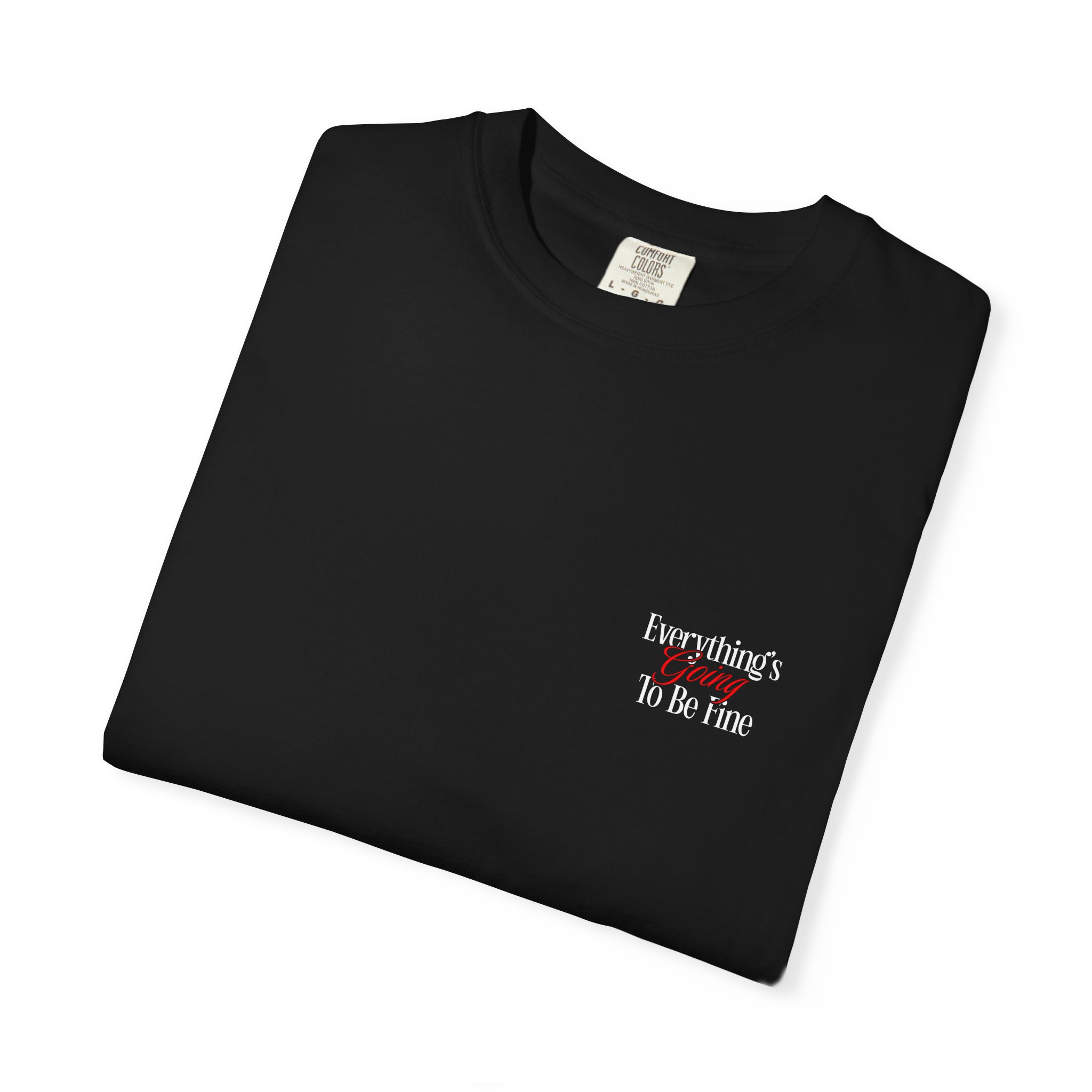 Everything's Going To Be Fine T-Shirt - Image 3