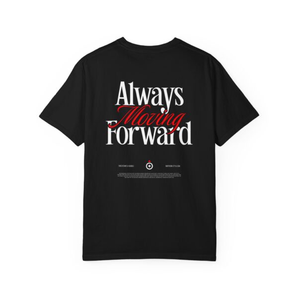 Always Moving Forward T-Shirt — Inspirational Graphic Tee