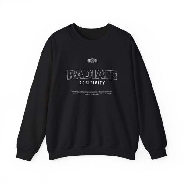 Radiate Positivity Crewneck Sweatshirt — Inspirational Graphic Sweatshirt, typo
