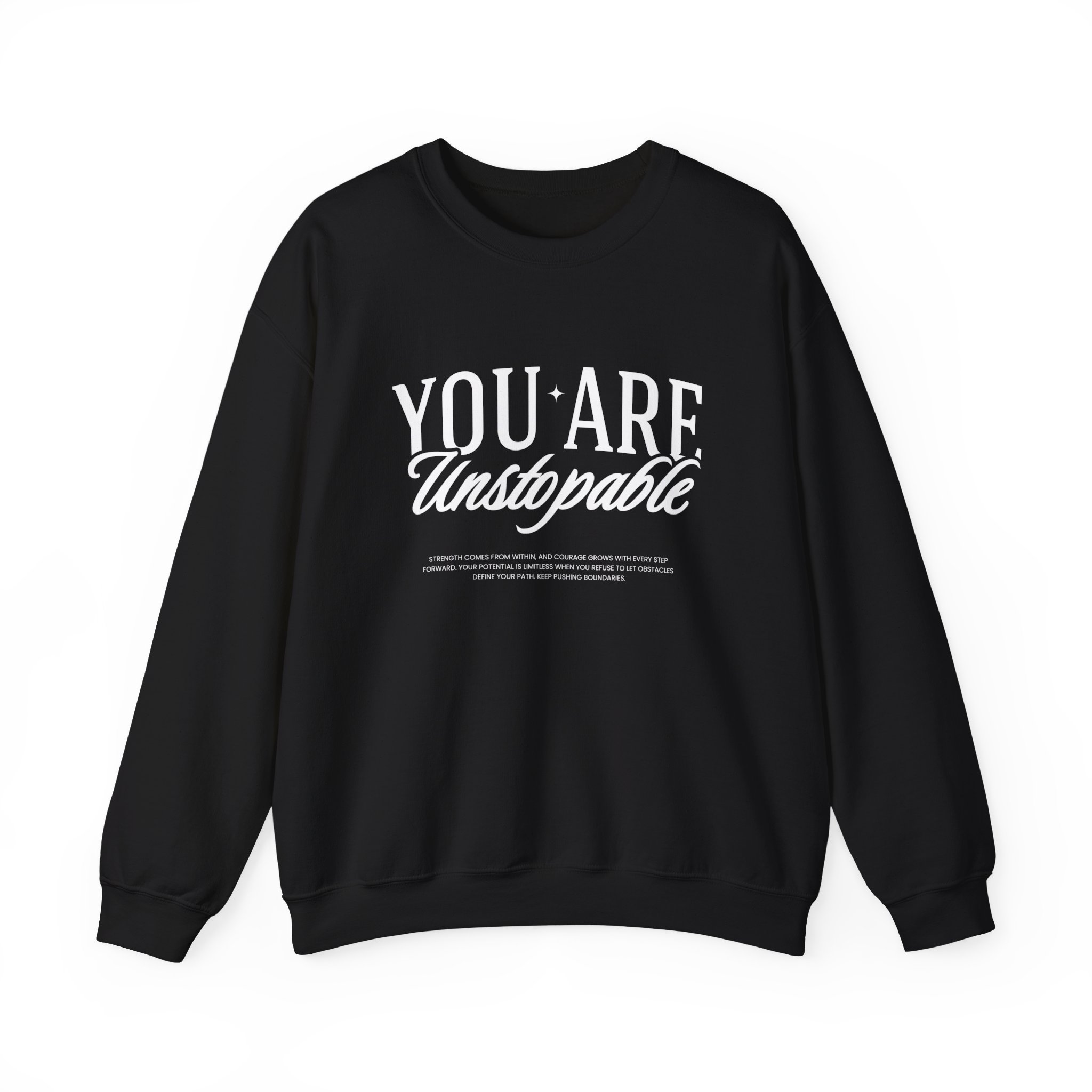 Unstoppable Crewneck Sweatshirt — "You Are Unstoppable" Motivational Pullover