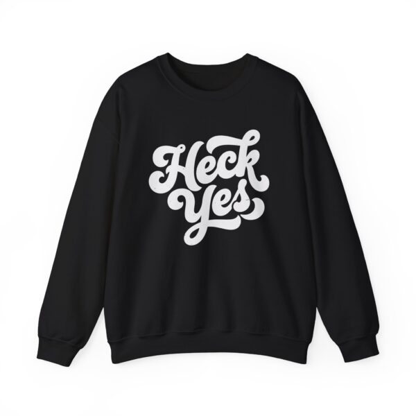 Crewneck Sweatshirt — "Heck Yes" Retro Script Cozy Pullover