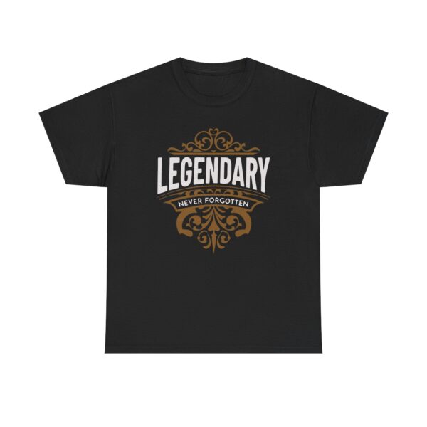 Legendary Never Forgotten Tee — Vintage Ornate Graphic T-Shirt