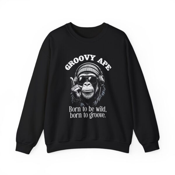 Groovy Ape Sweatshirt — "Born to be wild, born to groove" Crewneck