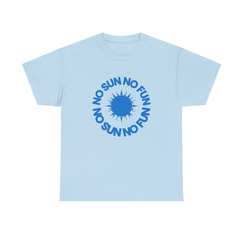 Sun No Fun T‑Shirt — Retro Blue Sun Graphic Tee