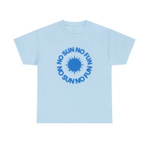 Sun No Fun T‑Shirt — Retro Blue Sun Graphic Tee