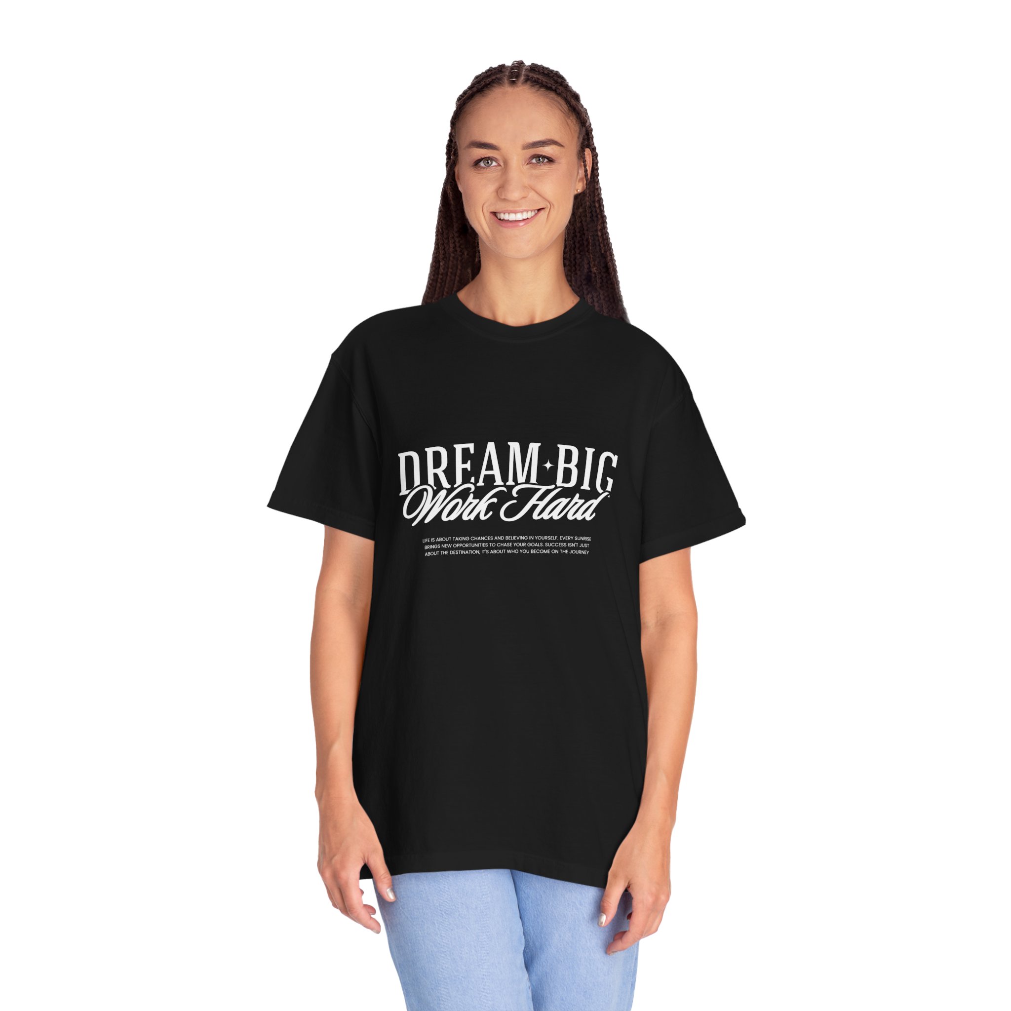 Dream Big Work Hard T-Shirt — Motivational Graphic Tee for Goal-Getters - Image 4