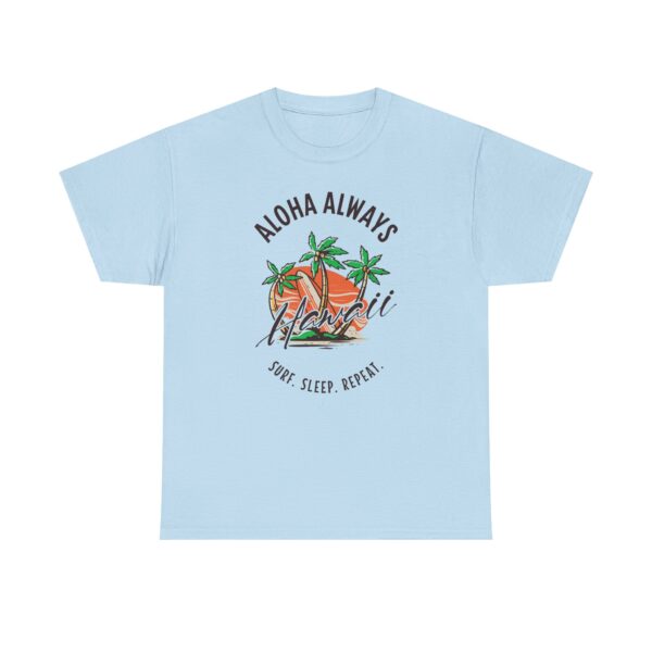 Aloha Always Hawaii Tee — Surf, Sleep, Repeat Palm-Tree Vacation Shirt