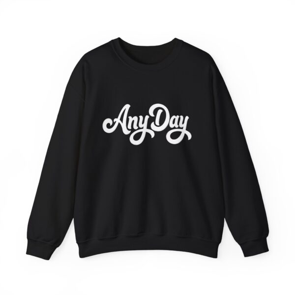 Any Day Crewneck Sweatshirt — Cozy Script Graphic Pullover