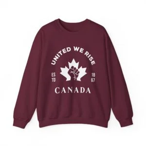 Canada United We Rise Sweatshirt — Canadian Maple Fist Crewneck