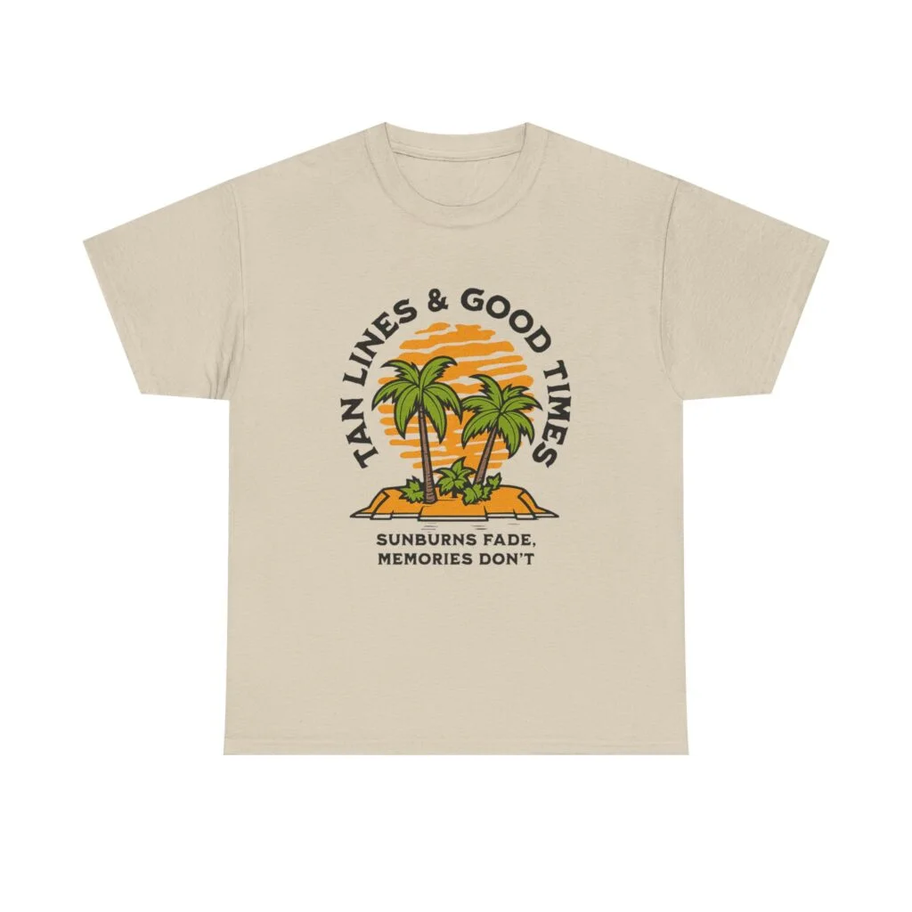 T-Shirt — "Tan Lines & Good Times" Beach Graphic Tee — Sunburns Fade, Memories Don't