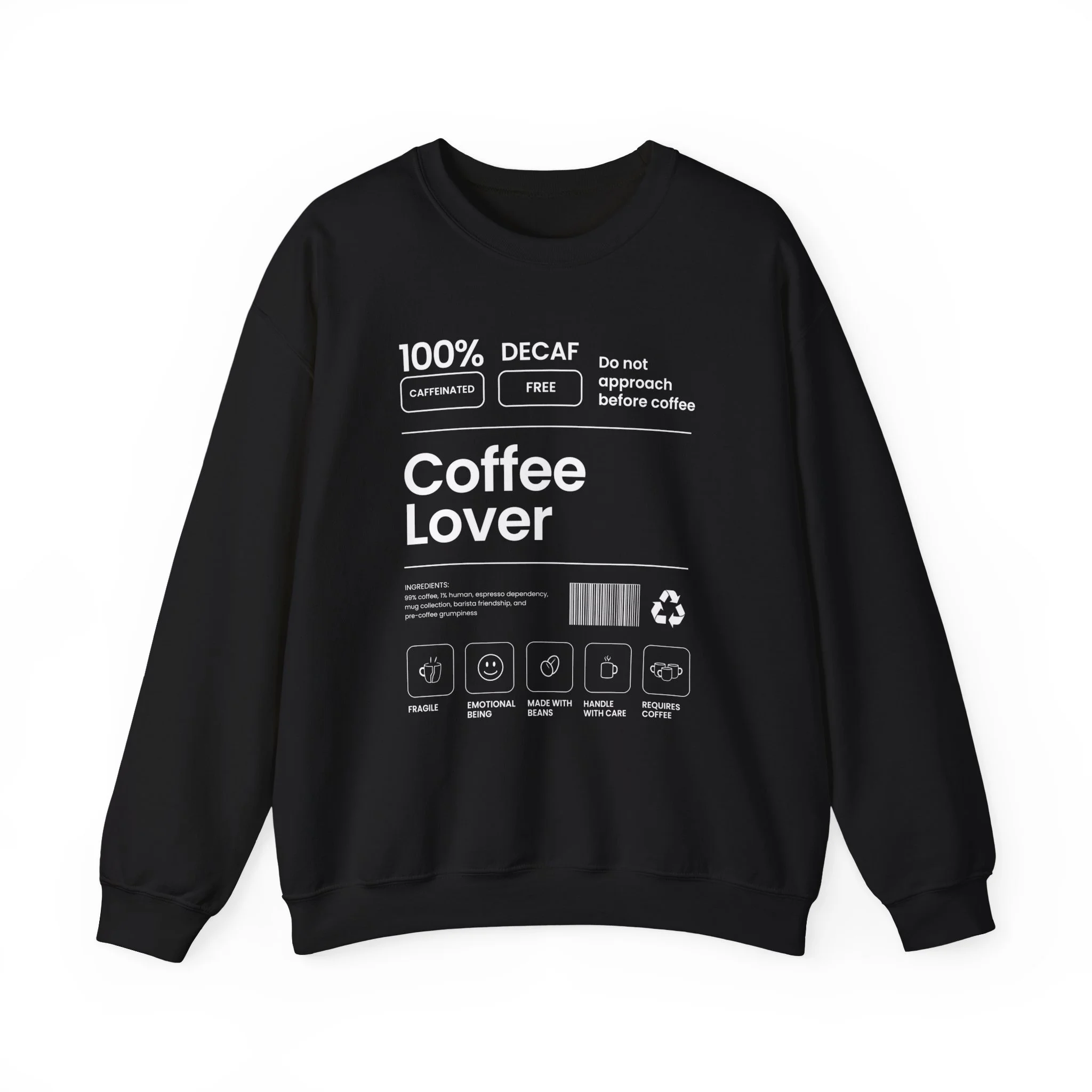 Coffee Lover Sweatshirt – Funny Coffee Label Crewneck for Coffee Fans