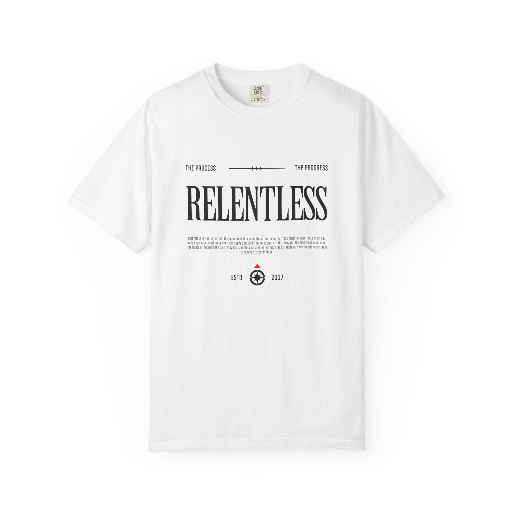 Relentless Graphic T-Shirt — Motivational Minimalist Tee