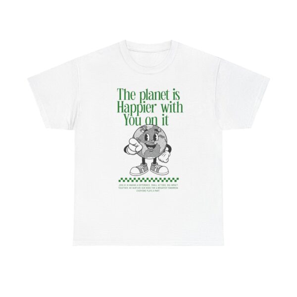 Eco-Friendly Graphic Tee — "The Planet is Happier with You on It"