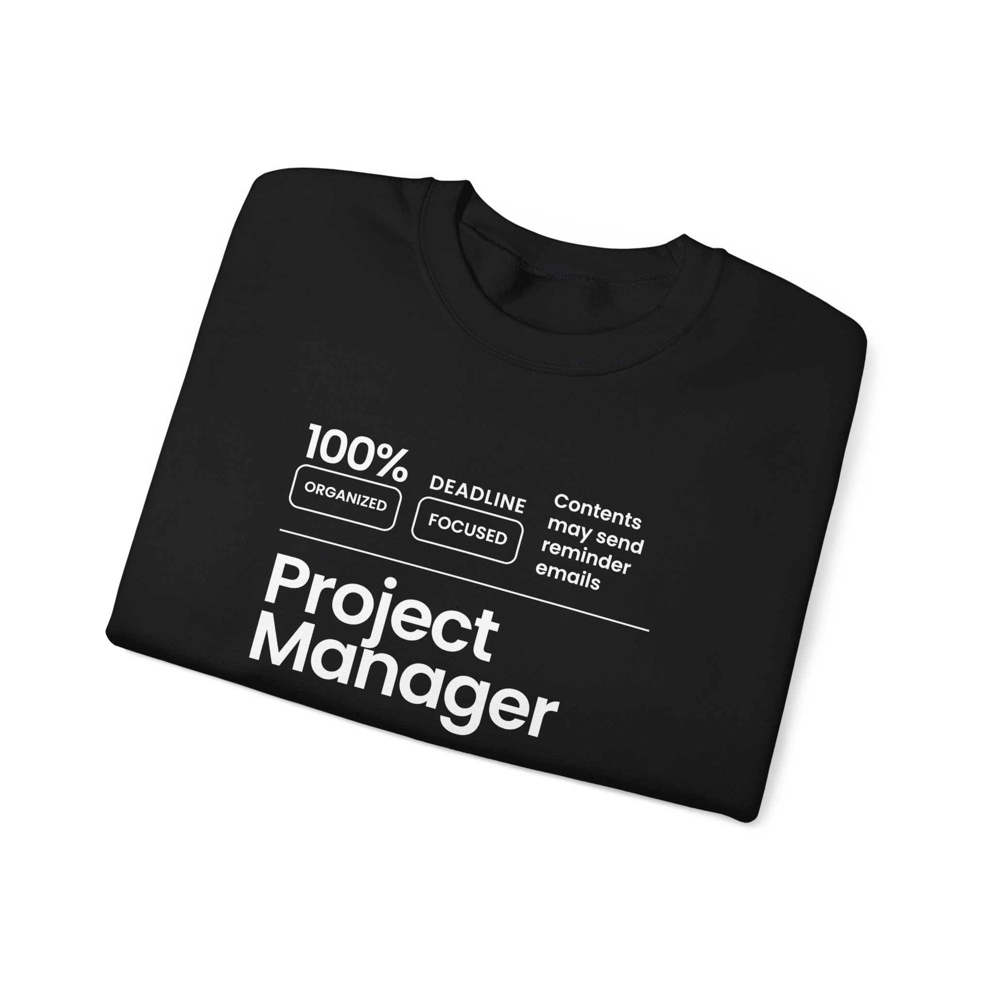 Project Manager Sweatshirt — 100% Deadline Focused Crewneck - Image 3
