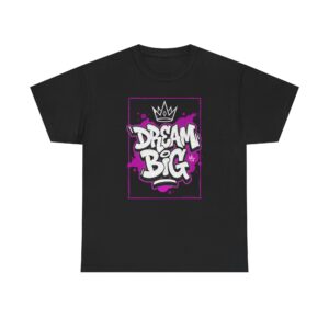 Dream Big Graffiti T‑Shirt