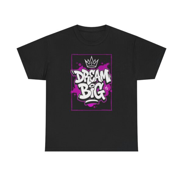 Dream Big Graffiti T‑Shirt