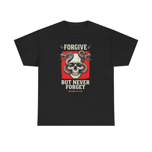 Forgive But Never Forget Skull Tee