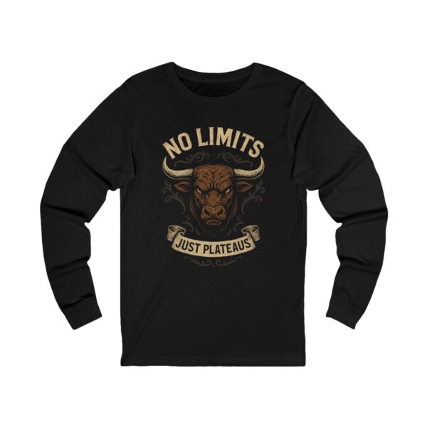 No Limits Bull Long Sleeve Tee — "No Limits, Just Plateaus" Motivational Graphic Shirt