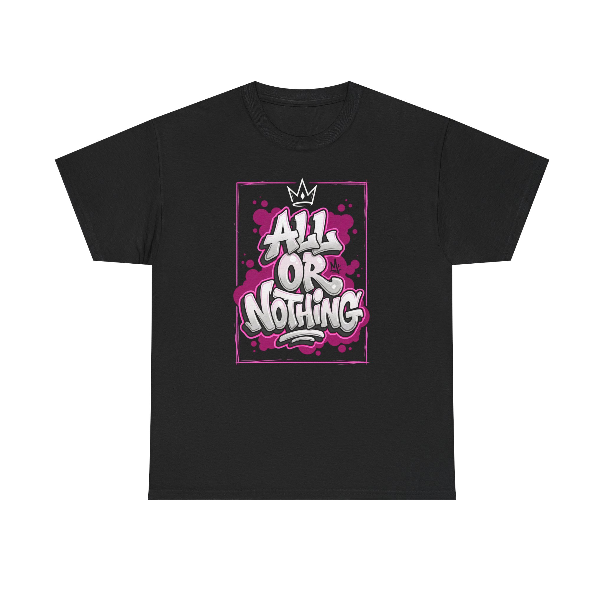 All Or Nothing Graffiti Tee - Urban Streetwear Graphic T-Shirt