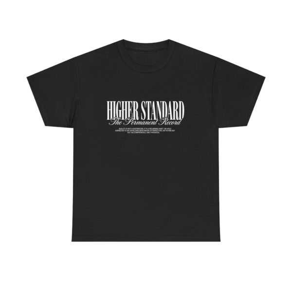 Higher Standard Tee — 'Higher Standard' Graphic T-Shirt