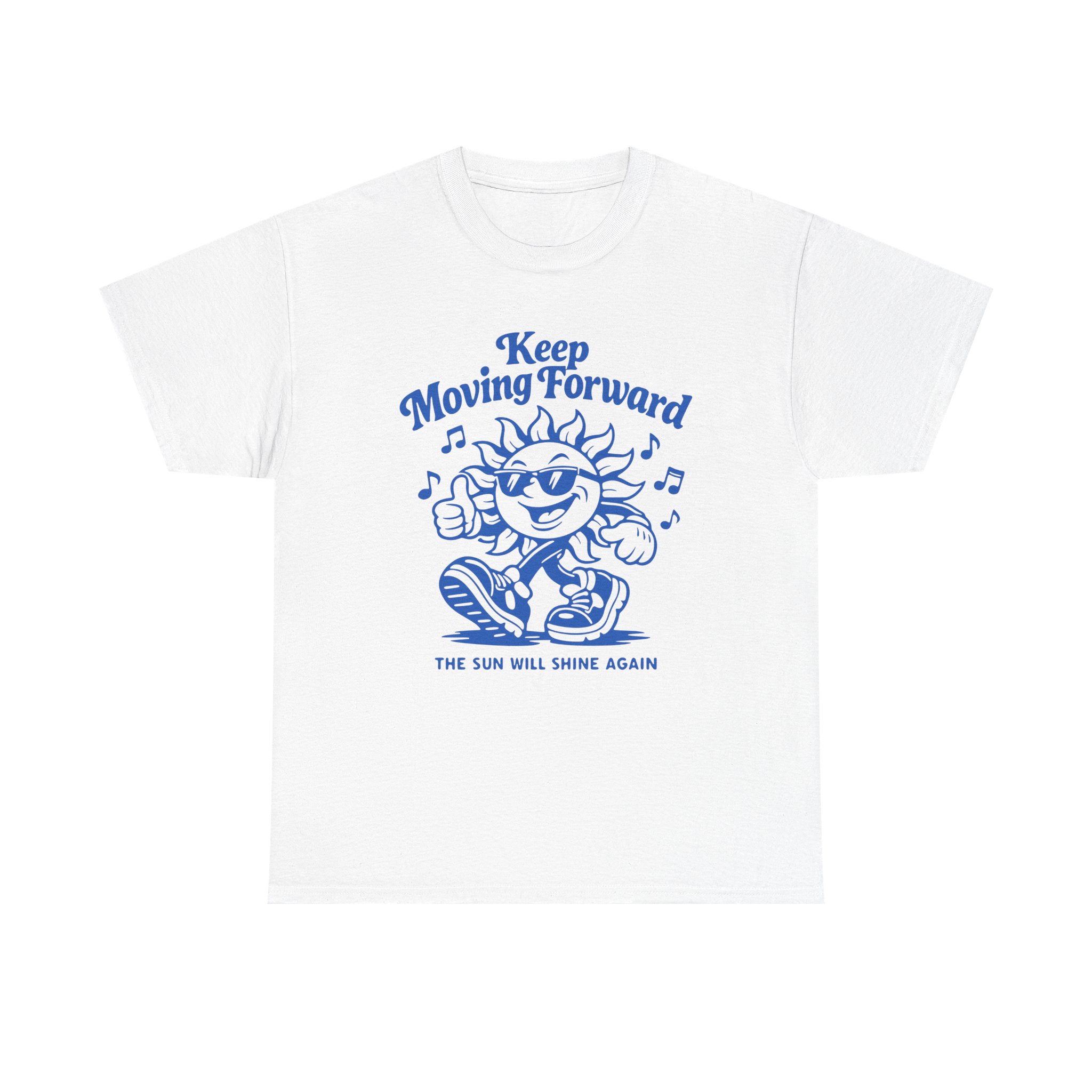 Keep Moving Forward Sun Graphic Tee — "The Sun Will Shine Again" Motivational T‑Shirt