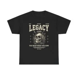 Legacy Karma Skull Tee — "You Reap What You Sow" Graphic T-Shirt
