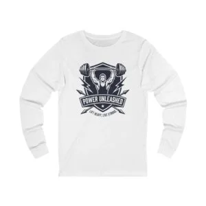Power Unleashed Long Sleeve Tee — Weightlifting Gym Shirt