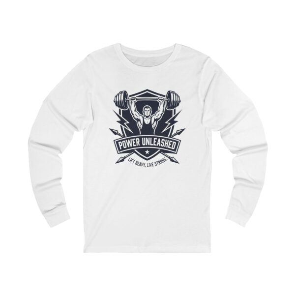 Power Unleashed Long Sleeve Tee — Weightlifting Gym Shirt