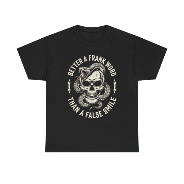 Skull & Snake Tee — “Better a Frank Word Than a False Smile” Graphic T-Shirt