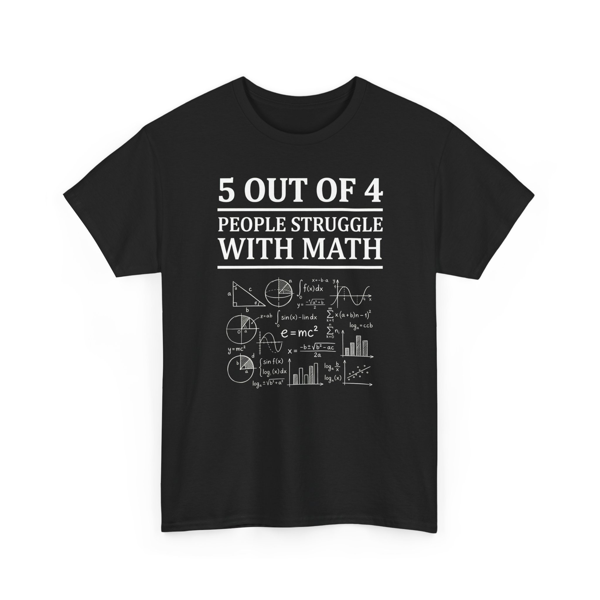 Math Pun T‑Shirt — “5 Out of 4 People Struggle With Math” Funny Nerd Graphic Tee - Image 3