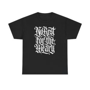 Gothic "No Rest for the Weary" T-Shirt